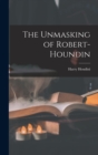 Image for The Unmasking of Robert-Houndin