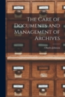 Image for The Care of Documents and Management of Archives