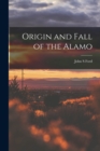 Image for Origin and Fall of the Alamo