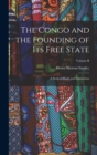 Image for The Congo and the Founding of Its Free State : A Story of Work and Exploration; Volume II