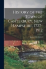 Image for History of the Town of Canterbury, New Hampshire, 1727-1912