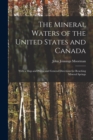 Image for The Mineral Waters of the United States and Canada : With a Map and Plates, and General Directions for Reaching Mineral Springs