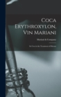Image for Coca Erythroxylon, Vin Mariani : Its Uses in the Treatment of Disease