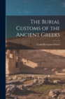 Image for The Burial Customs of the Ancient Greeks