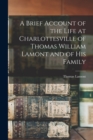 Image for A Brief Account of the Life at Charlottesville of Thomas William Lamont and of his Family