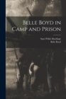 Image for Belle Boyd in Camp and Prison