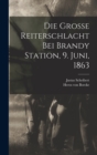 Image for Die Grosse Reiterschlacht Bei Brandy Station, 9. Juni, 1863