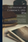 Image for The History of Currency, 1252-1894 : Being an Account of the Gold and Silver Moneys and Monetary Standards of Europe and America, Together With an Examination of the Effects of Currency and Exchange P