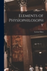Image for Elements of Physiophilosophy