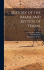 Image for History of the Imams and Seyyids of &#39;Oman,