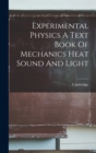 Image for Experimental Physics A Text Book Of Mechanics Heat Sound And Light
