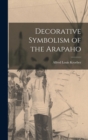 Image for Decorative Symbolism of the Arapaho