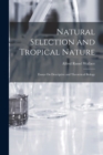 Image for Natural Selection and Tropical Nature : Essays On Descriptive and Theoretical Biology