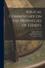Image for Biblical Commentary on the Prophecies of Ezekiel