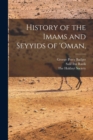 Image for History of the Imams and Seyyids of &#39;Oman,