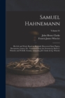 Image for Samuel Hahnemann; his Life and Work, Based on Recently Discovered State Papers, Documents, Letters, etc. Translated From the German by Marie L. Wheeler and W.H.R. Grundy. Edited by J.H. Clarke &amp; F.J. 