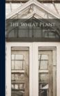 Image for The Wheat Plant; a Monograph