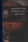 Image for Around the World on a Bicycle ..; Volume 1
