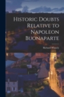 Image for Historic Doubts Relative to Napoleon Buonaparte