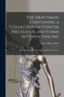Image for The Draftsman, Containing a Collection of Concise Precedents and Forms in Conveyancing; With Introductory Observations and Practical Notes