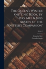 Image for The Queen&#39;s Winter Knitting Book, by Mrs. Mee &amp; Miss Austin. of the &#39;knitter&#39;s Companion&#39;; Series 3