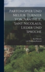 Image for Partonopier und Meliur, Turnier von Nantheiz, Sant Nicolaus, Lieder und Spruche