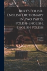Image for English Burt&#39;s Polish-English Dictionary in Two Parts, Polish-English