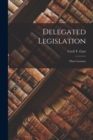 Image for Delegated Legislation; Three Lectures