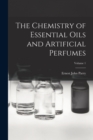 Image for The Chemistry of Essential Oils and Artificial Perfumes; Volume 1