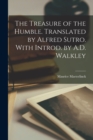 Image for The Treasure of the Humble. Translated by Alfred Sutro. With Introd. by A.D. Walkley