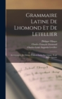 Image for Grammaire Latine De Lhomond Et De Letellier : Accompagnee De Themes Francais-latins Sur Chaque Regle De La Syntaxe