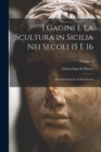 Image for I Gagini e la scultura in Sicilia nei secoli 15 e 16; memorie storiche e documenti; Volume 2