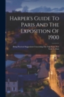 Image for Harper&#39;s Guide To Paris And The Exposition Of 1900