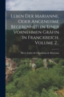Image for Leben Der Marianne, Oder Angenehme Begebenheiten Einer Vornehmen Grafin In Franckreich, Volume 2...