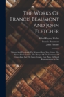 Image for The Works Of Francis Beaumont And John Fletcher