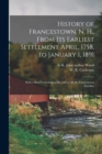 Image for History of Francestown, N. H., From Its Earliest Settlement April, 1758, to January 1, 1891