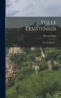 Image for Stille Eksistenser : Fire Livsbilleder...