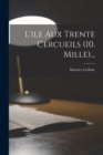 Image for L&#39;ile Aux Trente Cercueils (10. Mille)...