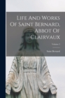 Image for Life And Works Of Saint Bernard, Abbot Of Clairvaux; Volume 2