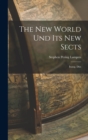 Image for The New World Und Its New Sects