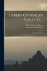 Image for Papers On Malay Subjects ...