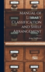 Image for Manual of Library Classification and Shelf Arrangement