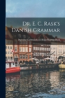 Image for Dr. E. C. Rask&#39;s Danish Grammar