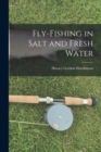 Image for Fly-fishing in Salt and Fresh Water