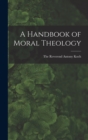 Image for A Handbook of Moral Theology