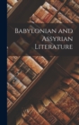 Image for Babylonian and Assyrian Literature