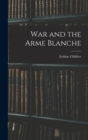 Image for War and the Arme Blanche