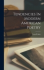 Image for Tendencies In Modern American Poetry