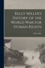 Image for Kelly Miller&#39;s History of the World War for Human Rights