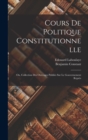 Image for Cours de politique constitutionnelle